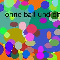 ohne ball und ohne netz